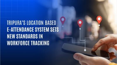 Tripura’s Location-Based e-Attendance System Sets New Standards in Workforce Tracking